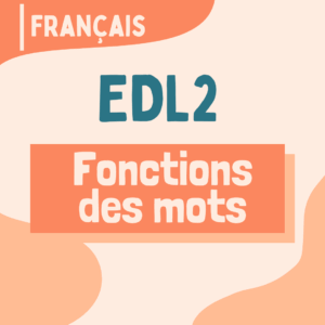 EDL2 - La fonction des mots