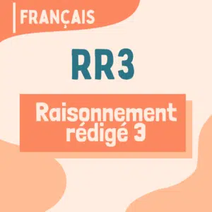RR3 - Raisonnement rédigé, partie 3