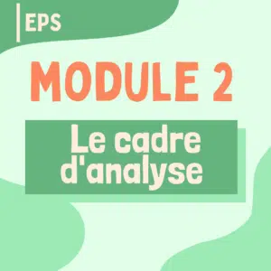 02 - Cadre d'analyse I Justifier ses choix d'intervention