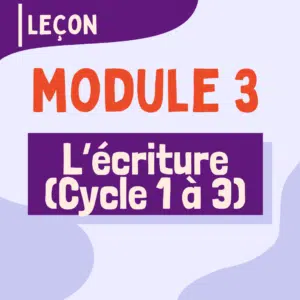 03 - L'écriture aux cycles 1 à 3