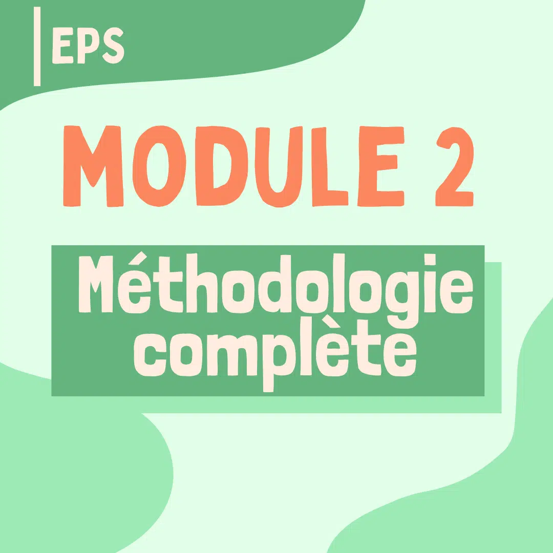 Brille en EPS - Module 2 : Méthodologie complète
