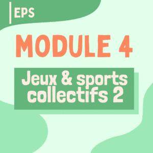 Brille en EPS - Module 4 : Jeux et sports collectifs, partie 2