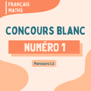 Concours blanc L3 - Français et Mathématiques n°1